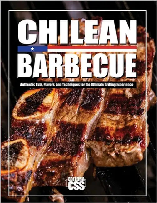 Chilean BBQ: Il Gusto Autentico della Griglia Cilena: CHILEAN BBQ: Authentic Cuts, Flavors, and Techniques for the Ultimate Grilling Experience (ITALI by Civis Studio Sapientia, Css Editora