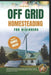 Off-Grid Homesteading for Beginners: A Step-By-Step Guide to Self-Sufficiency, Raising Animals, Growing And Preserving Your Food, Harnessing Renewable by Jerry Spear