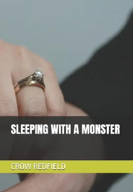 Sleeping with a Monster by Crow Redfield
