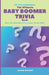 The Ultimate Baby Boomer Trivia Book: Over Five Decades of Fun Facts, Game-Style! by Aikan Wright