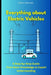Everything about Electric Vehicles: A Step-by-Step Guide from Basic Knowledge to Expert Understanding by Cedric Davoust