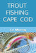 Trout Fishing Cape Cod by J. J. Murray