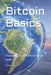 Bitcoin Basics: Understanding the Future of Money Through Quotes by Daniel Solano