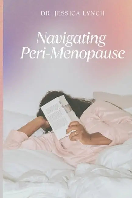 Navigating Perimenopause by Jessica Lynch