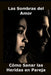 Las Sombras del Amor: Cómo Sanar las Heridas en Pareja by Pareja Vital