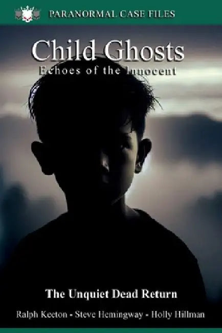 Child Ghosts: Ghosts of children by Holly Hilman