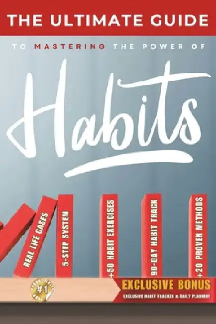 The Ultimate Guide to The Power of Habits: Transform Your Life Through Small Changes and Lasting Habits by Ciprian M