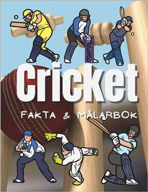 Cricket Fakta & Målarbok: Aktivitetsbok för barn i åldrarna 2 till 12 år by Book, Steven