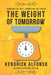The Weight of Tomorrow: Carrying the past, Embracing the future by Kendrick Alfonso