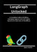 LangGraph Unlocked: A Complete Guide to Building Intelligent Agents and Multi-Agent Systems for Next-Gen AI Workflows by James Acklin
