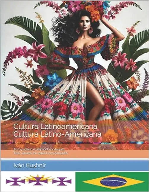 Cultura Latinoamericana. Cultura Latino-Americana: Texto paralelo en español y portugués. Texto paralelo em espanhol e português by Kushnir, Iván