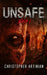 Unsafe: Book 1 of the Post-Apocalyptic Zombie Horror series by Christopher Artinian