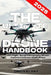 The Ultimate Drone Handbook: The Up To Date Guide to Drone Technology, Flight Skills, and Commercial Drone Applications by Owen Blake