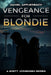 Vengeance for Blondie by Janelle Shields