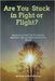 Are you Stuck in Fight or Flight?: Beyond survival by Housman, Michael