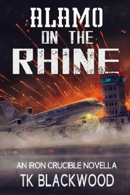Alamo on the Rhine by T. K. Blackwood