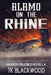 Alamo on the Rhine by T. K. Blackwood