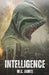 Intelligence by Michael James