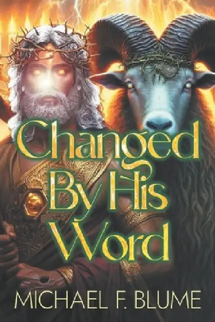Changed By His Word by Michael F. Blume