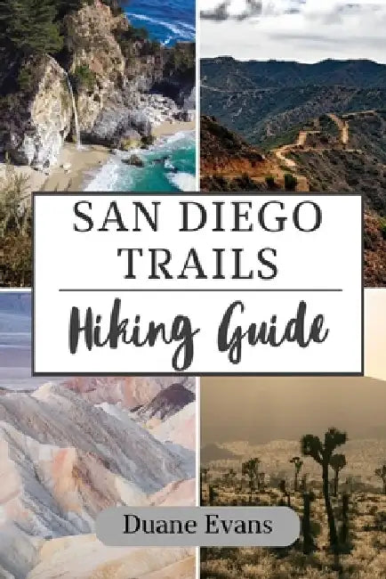 San Diego Trails Hiking Guide by Duane Evans