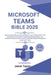 Microsoft Teams Bible: Step-by-Step Guide to Effective Team Collaboration, From Permissions to Encryption, Auditing Features, and Troubleshooting Comm by Jason Taylor
