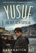 Yusuf: The Boy from Kuyucak by Derin Yelesen