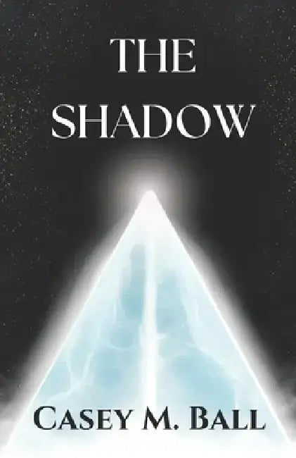 The Shadow by Casey M. Ball