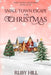 Small-Town Escape for Christmas by Ruby Hill