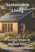 Sustainable Living: Practical Steps to Reduce Your Environmental Impact by Pt Carpenders