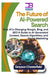 The Future of AI-Powered Search: How AI is Changing Google, Bing, and SEO A Guide to AI-Generated Content, Search Algorithms, and Digital Marketing by Greyson Chesterfield