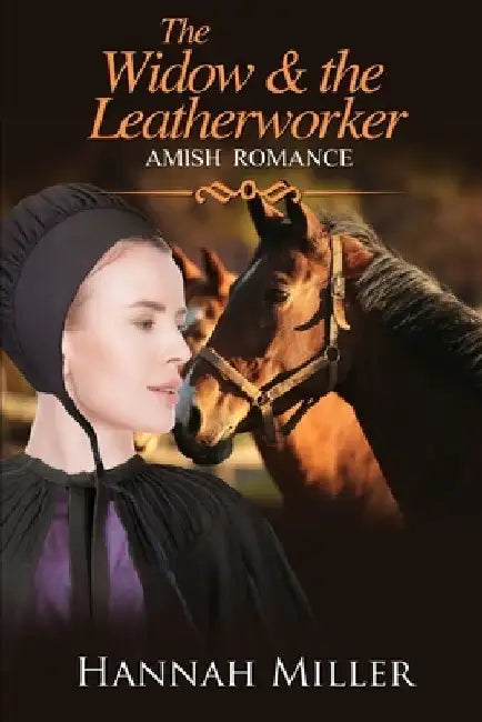 The Widow & the Leatherworker by Hannah Miller