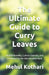 The Ultimate Guide to Curry Leaves (5.5*8.5 INCH PRINT): Health Benefits, Culinary Secrets, and Growing Tips for the Versatile Herb by Mehul Kothari