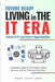 Living in the IT Era: A Complete Guide to Technology, Digital Literacy, and the Future of Innovation by Mark John Perez Lado