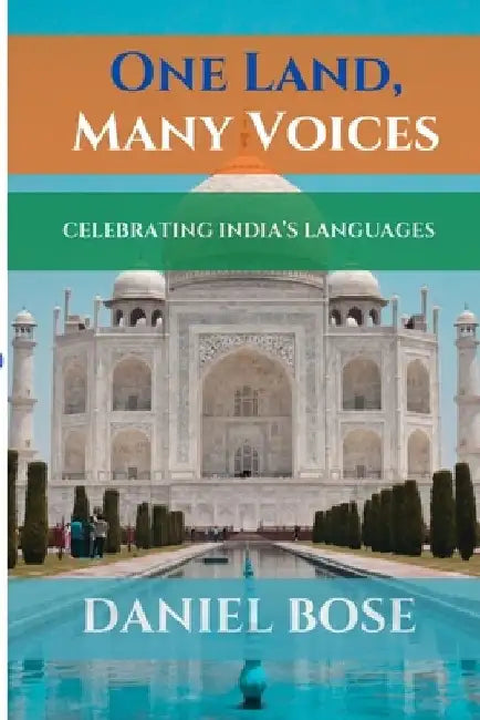 One Land, Many Voices: Celebrating India's Languages by Daniel Bose