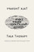 Talk Therapy: A Radical History for Troubled Times by Diana Turner