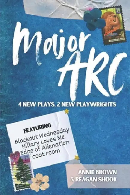 Major ARC: 4 New Plays, 2 New Playwrights by Reagan Shook