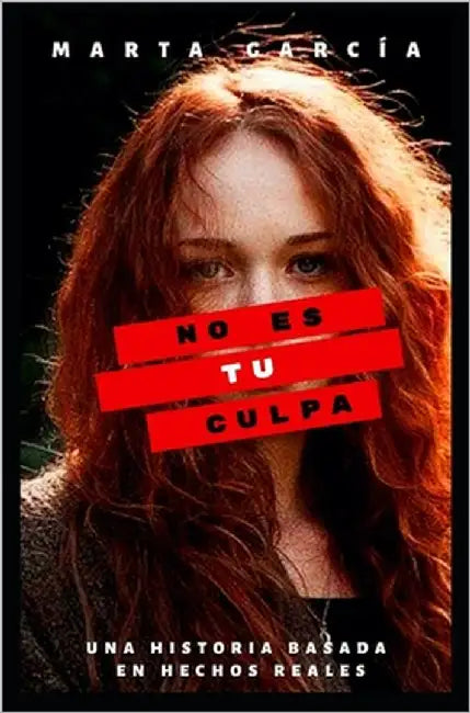 No Es Tu Culpa by García, Marta