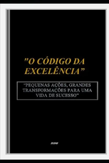 "O Código Da Excelência" by K. D. S