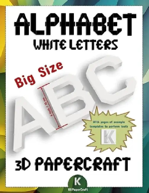 3D Papercraft Alphabet White Big Letters: 3D origami templates to cut out and assemble Paper decoration 6 Inch / 15 cm A-Z Letters DIY 3D big paper le by Klipapercraft