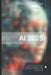 AI 2025: The Definitive Guide to Artificial Intelligence, APIs, and Python Programming for the Future: Discover Machine Learning, Deep Learning, NLP, by Reactive Publishing