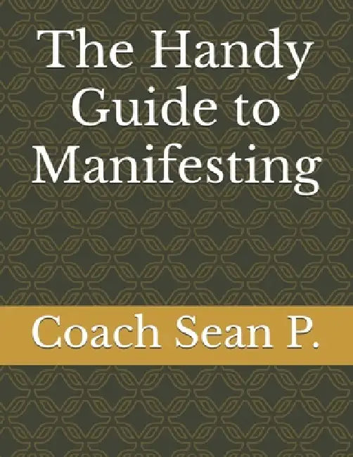 The Handy Guide to Manifesting by Adriana Poellnitz, Sean Poellnitz