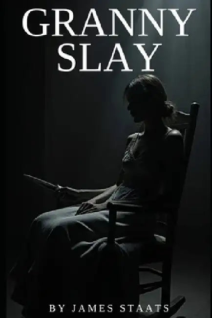 Granny Slay by James Staats