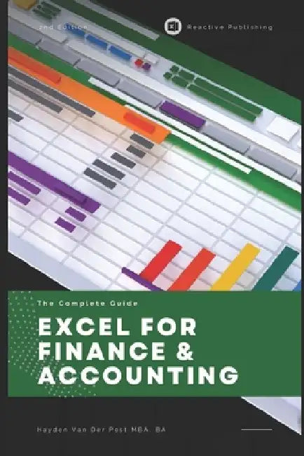 Excel for Finance & Accounting: The Advanced Playbook 2025: Master Cutting-Edge Financial Modeling, Dynamic Forecasting & Data-Driven Decision Making by Roop Sangha