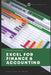 Excel for Finance & Accounting: The Advanced Playbook 2025: Master Cutting-Edge Financial Modeling, Dynamic Forecasting & Data-Driven Decision Making by Roop Sangha