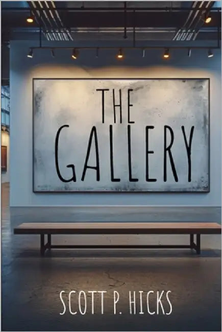 The Gallery: A Thriller by Hicks, Scott P.