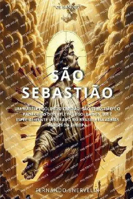 São Sebastião: Um Mártir E Soldado Cristão by Fernando Snervelin