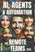 AI, Agents and Automation for Remote Teams 2025 by Jens Belner