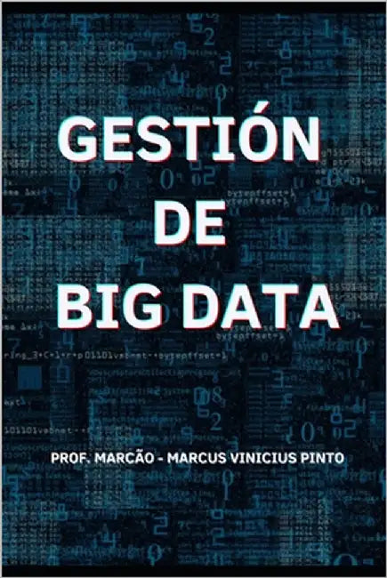 Gestión de Big Data by Pinto, Marcus Vinicius