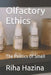 Olfactory Ethics: The Politics Of Smell by Riha Hazina