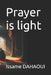 Prayer is light by Issame Dahaoui